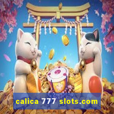 calica 777 slots.com